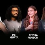 Michele Traina, Connor O'Brien, Elyssa Penson, Ish Gupta