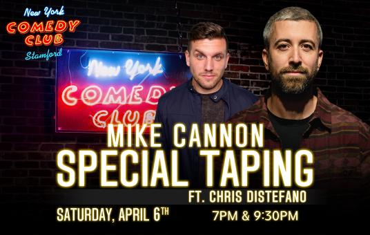 Mike Cannon Special Taping ft. Chris Distefano