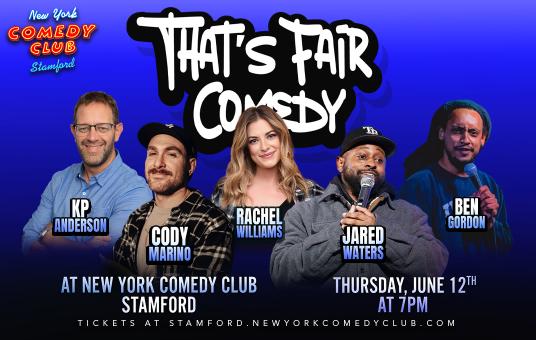 That's Fair Comedy ft: Jared Waters, Rachel Williams, KP Anderson, Cody Marino, Ben Gordon