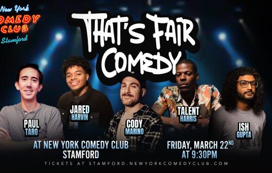 That's Fair Comedy ft. Talent Harris, Jared Harvin, Ish Gupta, Cody Marino