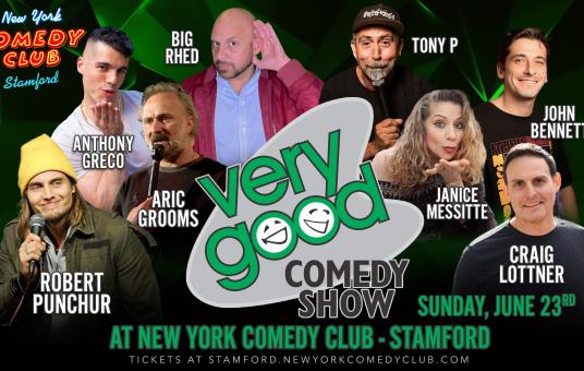 Very Good Comedy Featuring: Aric Grooms, John Bennett, Robert Punchur, Janice Messitte, Craig Lottner, Big Rhed, Tony P