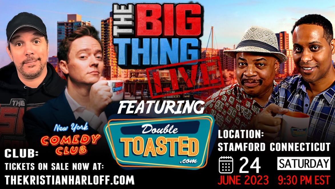 The Big Thing Live with Kristian Harloff New York Comedy Club Stamford,  Stamford, CT