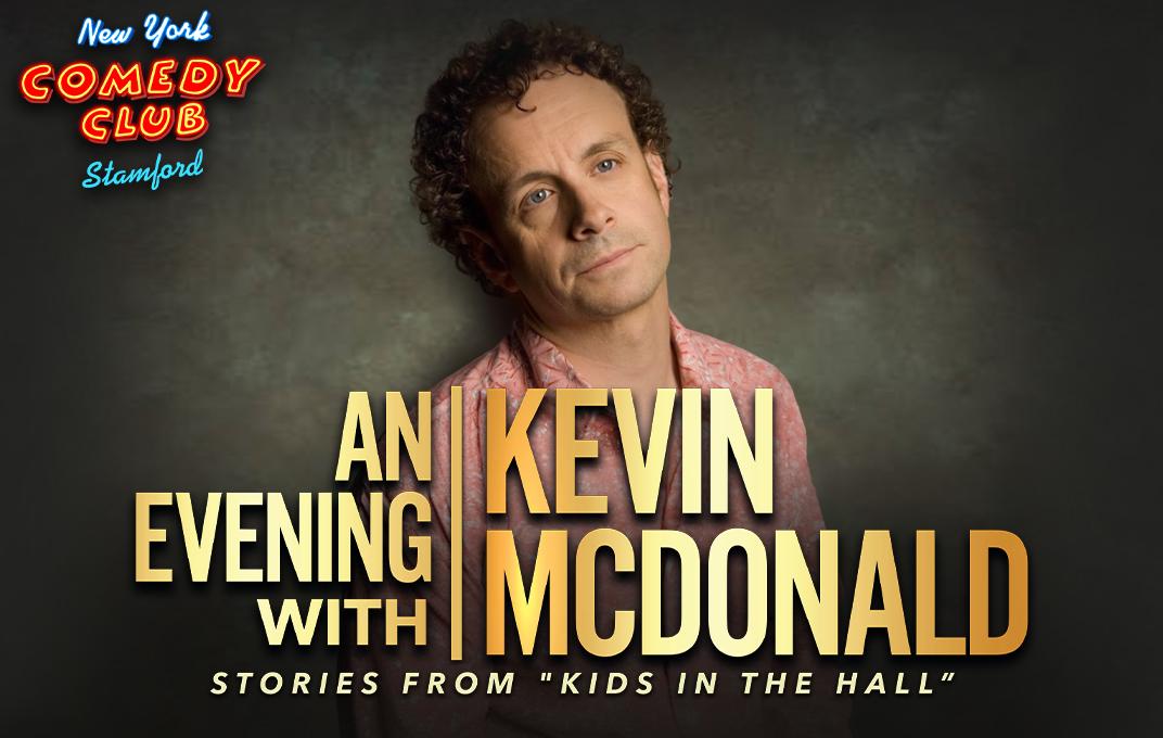 Kevin McDonald: Stories from &quot;The Kids in the Hall&quot; ft. Dave Hill	